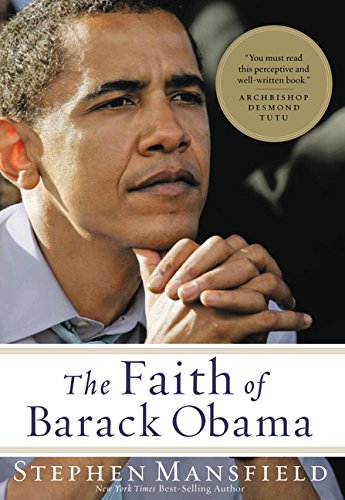 Livre The Faith Of Barack Obama - Steophen Mansfield (Livre neuf) - ISBN 1595552502