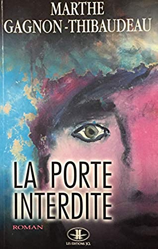 Livre La porte interdite (Marthe Gagnon-Thibaudeau) (Livre d'occasion) - ISBN 2894311419