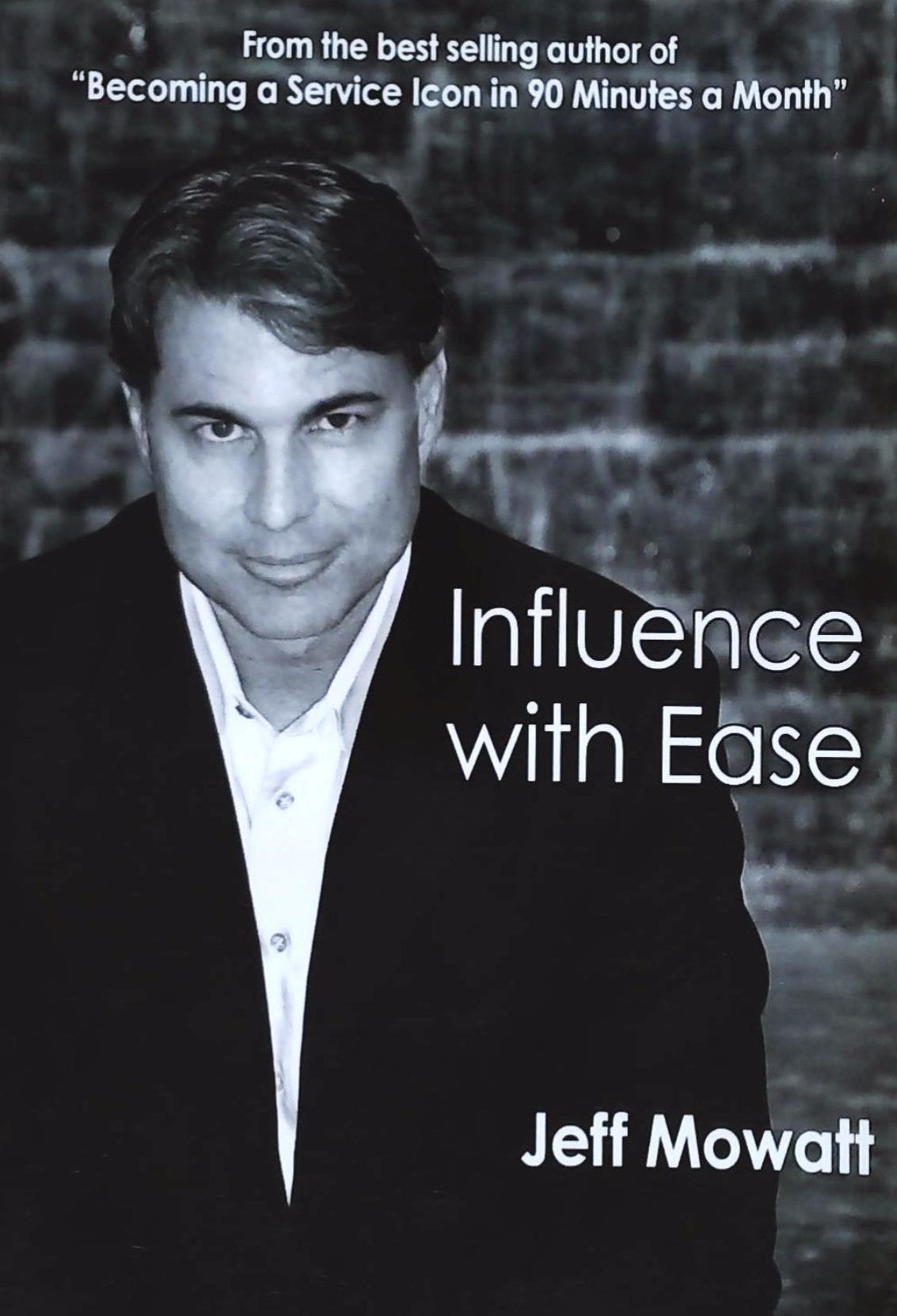 Livre Influence with Ease - Jeff Mowatt (Livre d'occasion) - ISBN 1604026456