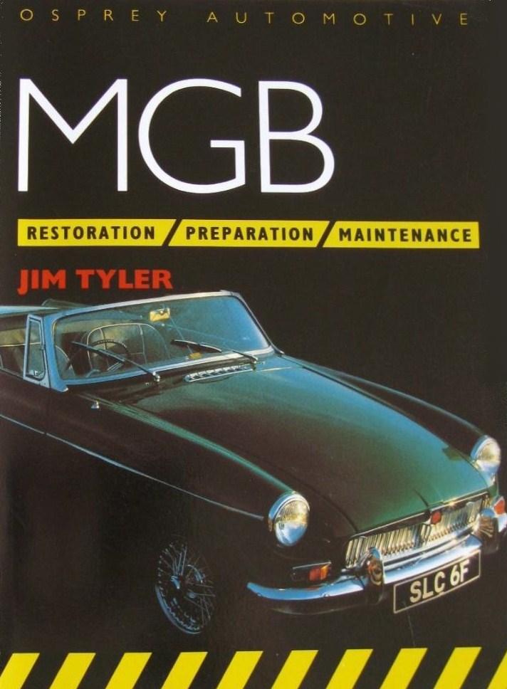Livre MGB : Restoration – Preparation – Maintenance - Jim Tyler (Livre d'occasion) - ISBN 1855321904