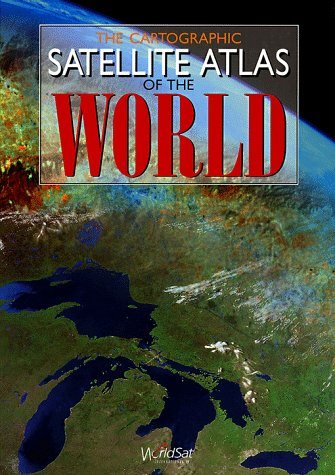 Livre The cartographic satellite atlas of the world - WorldSat International Inc (Livre d'occasio...