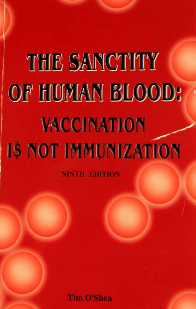 Livre The Sanctity of Human Blood : Vaccination Is Not Immunization (9th Edition) - Tim O'Shea (L...