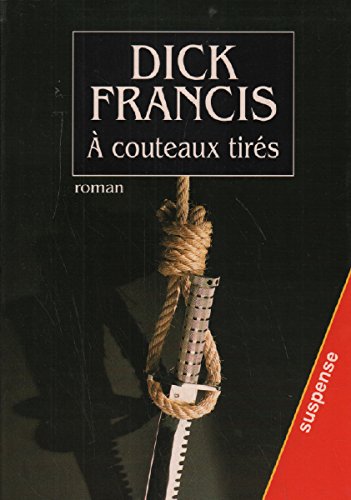 Livre À couteaux tirés - Dick Francis (Livre d'occasion) - ISBN 2000071287
