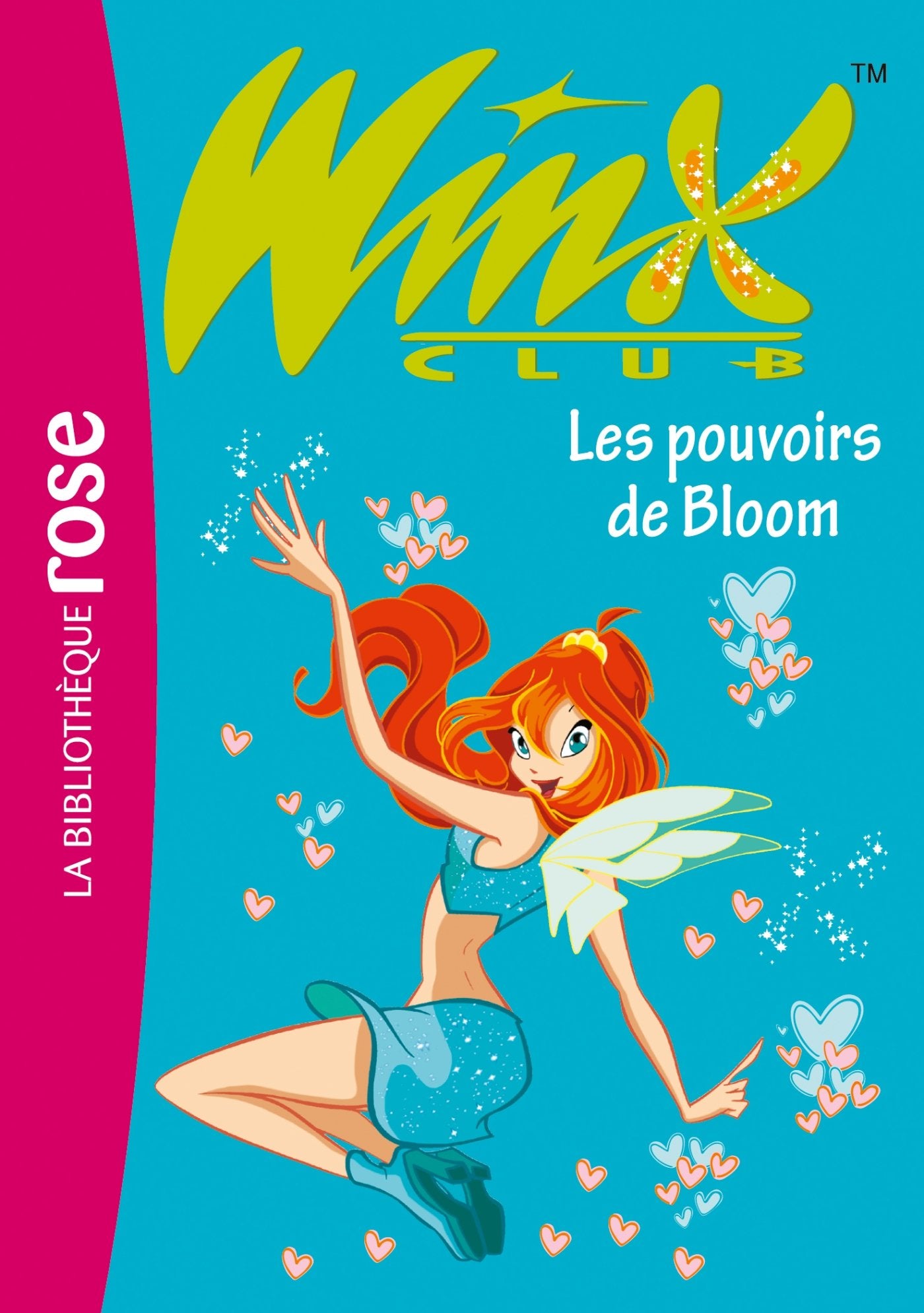 Livre ISBN 2012010296 Winx Club # 1 : Les pouvoirs de Bloom (Sophie Marvaud)
