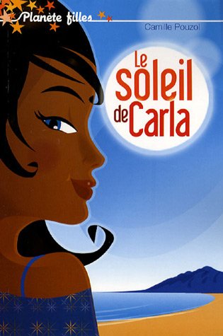 Livre Le soleil de Carla - Camille Pouzol (Livre d'occasion) - ISBN 2012010776