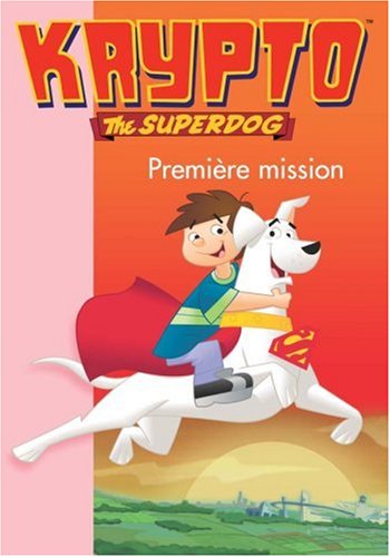 Krypto The Superdog # 2 : Première mission
