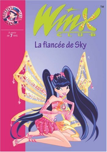 Winx Club # 24 : La fiancée de Sky - Sophie Marvaud