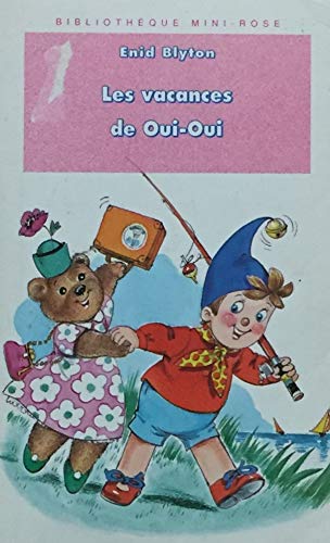 Livre Les vacances de Oui-Oui - Enid Blyton (Livre d'occasion) - ISBN 2012097138