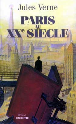 Paris au Xxe siècle - Jules Verne