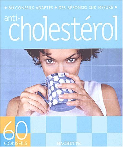 Livre Anti-cholestérol : 60 conseils adaptés – Des réponses sur mesure - Collectif (Livre d'occas...