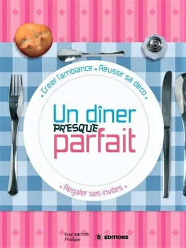 Livre Un dîner presque parfait - Thomas Feller (Livre d'occasion) - ISBN 201237672X