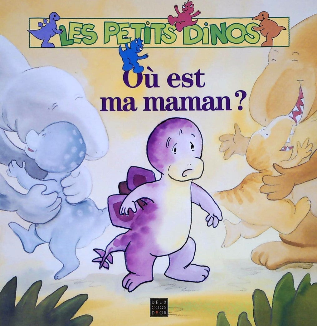Livre ISBN 2013923996 Les Petits Dinos : Où est ma maman?