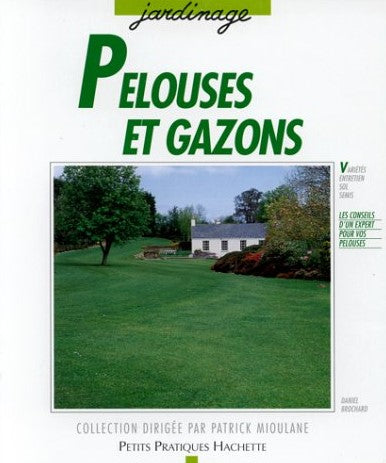 Petits Pratiques Hachette : Pelouses et gazons - Daniel Brochard