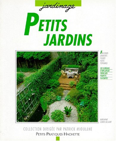 Petits Pratiques Hachette : Petits jardins - Marianne Scheu-Helgert