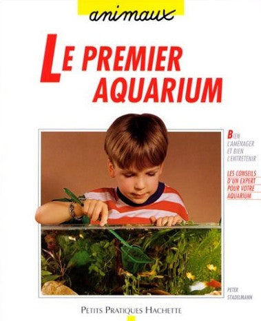Livre Mon premier aquarium - Peter Stadelmann (Livre d'occasion) - ISBN 2016207809