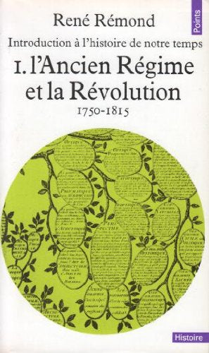 Livre L'ancien régime et la révolution 1750-1815 - René Rémond (Livre d'occasion) - ISBN 202000657X