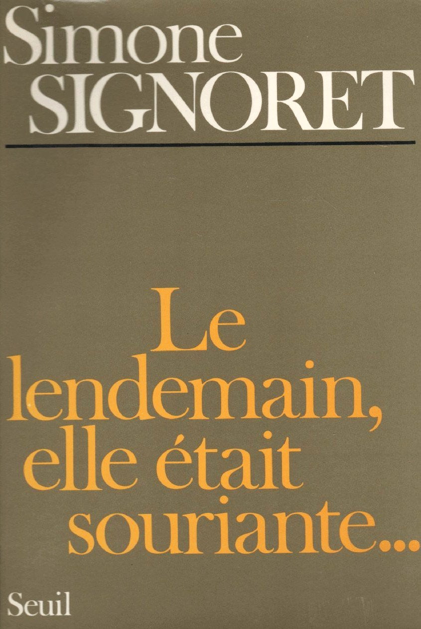 Livre Le lendemain, elle était souriante... - Simone Signoret (Livre d'occasion) - ISBN 202005258X