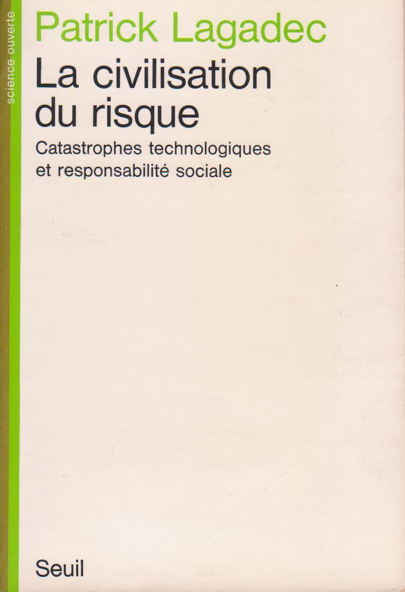 Livre La civilisation du risque : catastrophes technologiques et responsabilité sociale - Patrick...