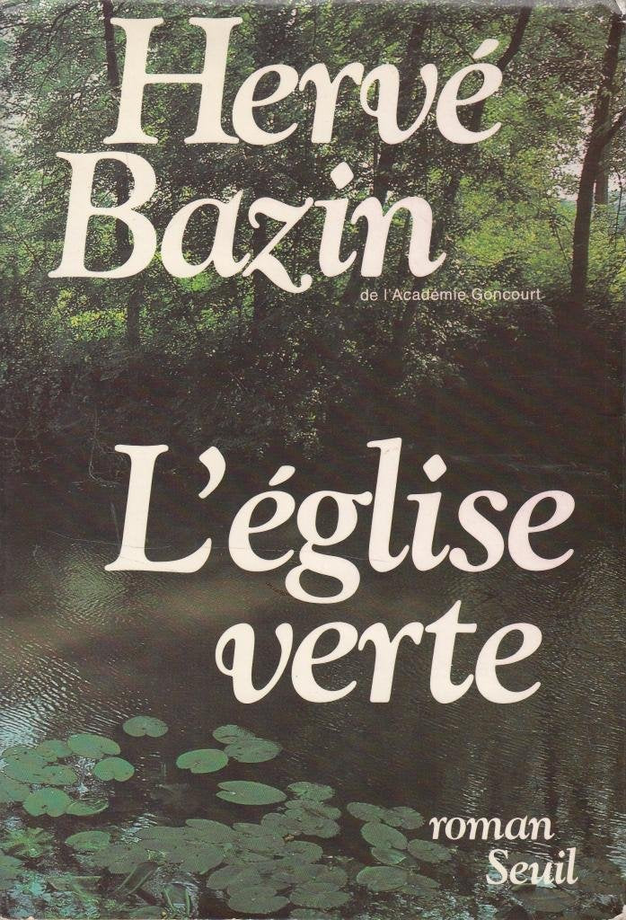 Livre L'église verte - Hervé Bazin (Livre d'occasion) - ISBN 2020060086
