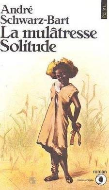 Livre La mulâtresse Solitude - André Schwarz-Bart (Livre d'occasion) - ISBN 2020064197