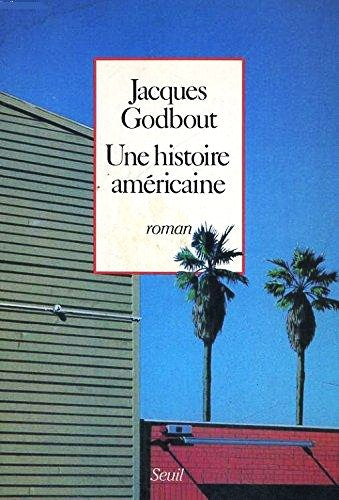Livre Une histoire américaine - Jacques Godbout (Livre d'occasion) - ISBN 202009326X