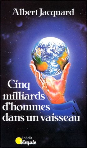 Livre Cinq milliards d'hommes dans un vaisseau - Albert Jacquard (Livre d'occasion) - ISBN 202009...