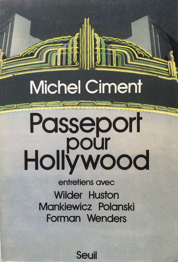Livre Passeport pour Hollywood : entretiens avec Wilder Huston; Mankiewica Polanski et Forman Wen...
