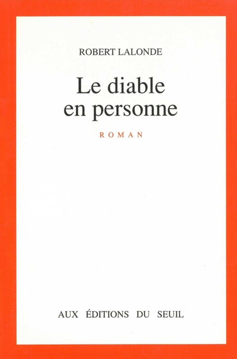 Livre Le diable en personne (Robert Lalonde) (Livre d'occasion) - ISBN 2020107031