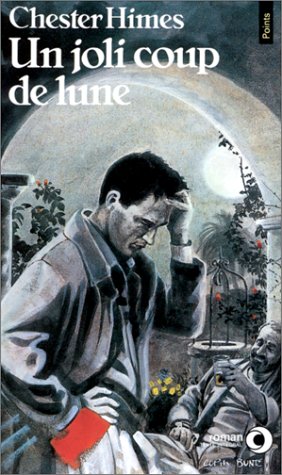 Livre Un joli coup de lune - Chester Himes (Livre d'occasion) - ISBN 202010797X