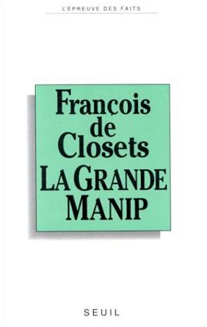 Livre La grande manip - François De Closets (Livre d'occasion) - ISBN 2020121557
