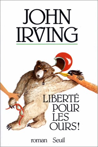 Livre Liberté pour les ours ! - John Irving (Livre d'occasion) - ISBN 2020127563