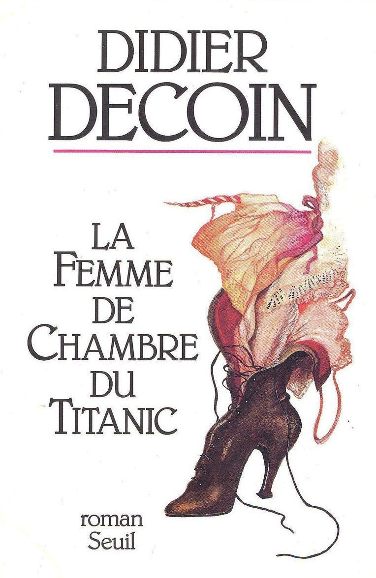 Livre La femme de chambre du Titanic - Didier Decoin (Livre d'occasion) - ISBN 2020129256