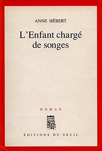 Livre L'enfant chargé de songes - Anne Hébert (Livre d'occasion) - ISBN 2020153742