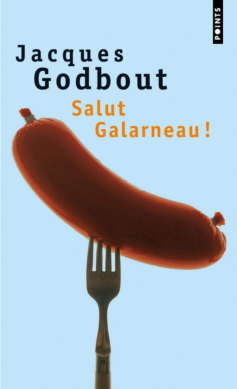 Livre Salut Galarneau ! - Jacques Godbout (Livre d'occasion) - ISBN 2020253798