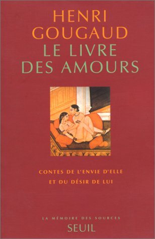 Livre Le livre des amours : contes de l'envie d'elle et du désir de lui - Henri Gougaud (Livre ne...