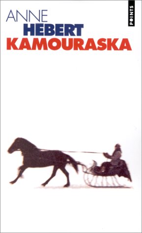 Kamouraska - Anne Hébert