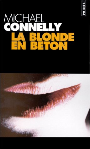 Livre La blonde en béton (Michael Connelly) (Livre d'occasion) - ISBN 2020321025