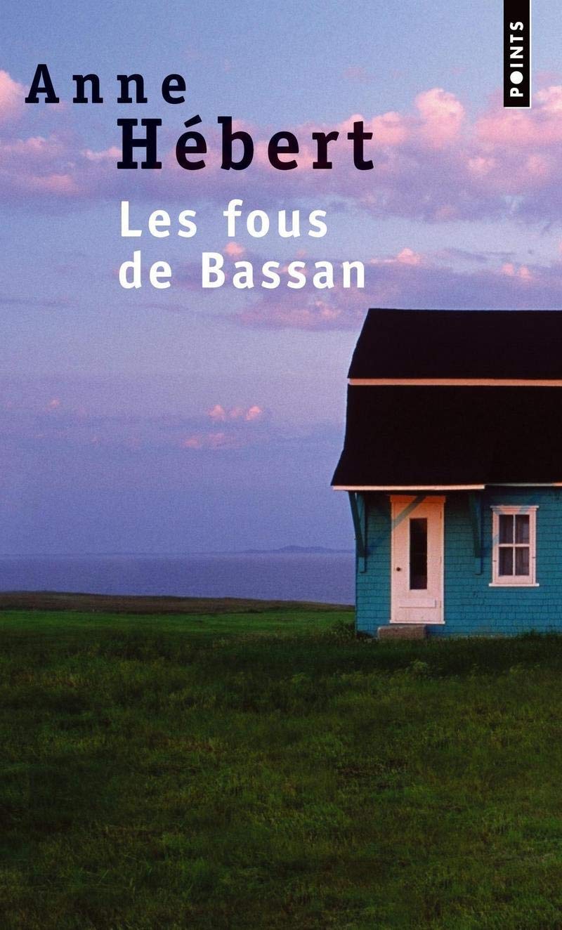 Les fous de Bassan - Anne Hébert
