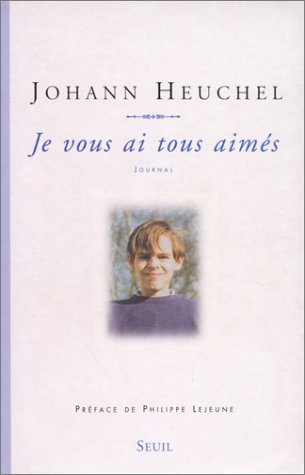 Livre Je vous ai tous aimés - Johann Heuchel (Livre d'occasion) - ISBN 2020347660