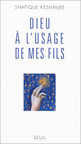Livre Dieu à l'usage de mes fils - Shafique Keshavjee (Livre d'occasion) - ISBN 2020349485