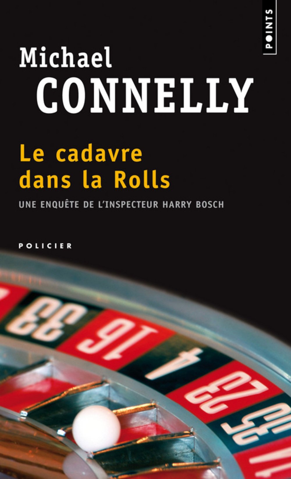 Livre La cadavre dans la Rolls : une enquête de l'inspecteur Harry Bosch - Michael Connelly (Livr...