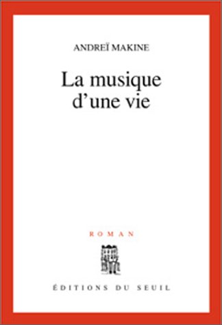 Livre La musique d'une vie (Andreï Makine) (Livre d'occasion) - ISBN 2020483432