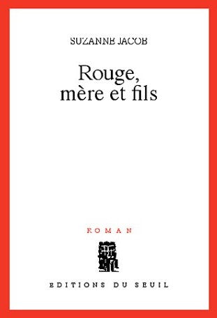 Livre Rouge, mère et fils - Suzanne Jacob (Livre d'occasion) - ISBN 202048885X