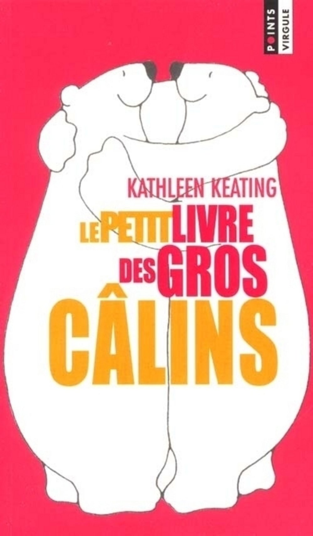 Livre Le petit livre des gros câlins - Kathleen Keating (Livre d'occasion) - ISBN 2020500302