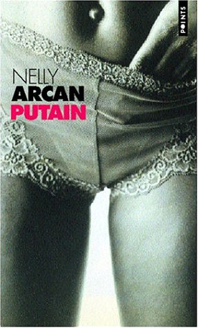 Livre Putain - Nelly Arcan (Livre d'occasion) - ISBN 2020557177
