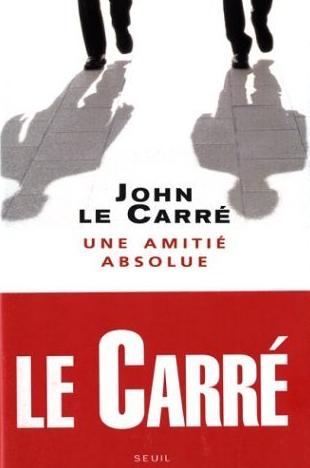 Livre Une amitié absolue - John Le Carré (Livre d'occasion) - ISBN 2020633434