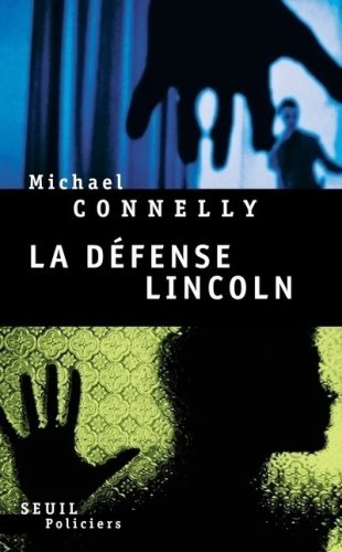 La défense de Lincoln - Michael Connelly