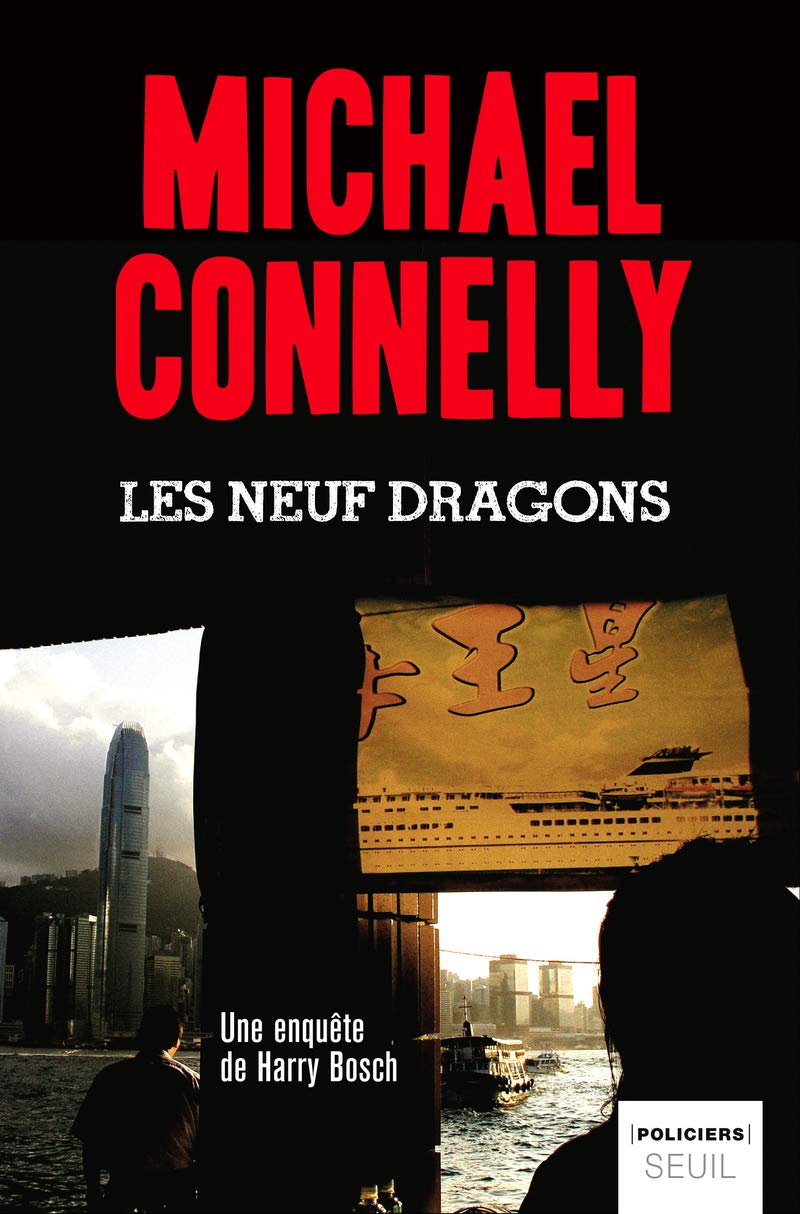 Livre Les neuf dragons : une enquête de Harry Bosch (Michael Connelly, Robert Pépin) (Livre...