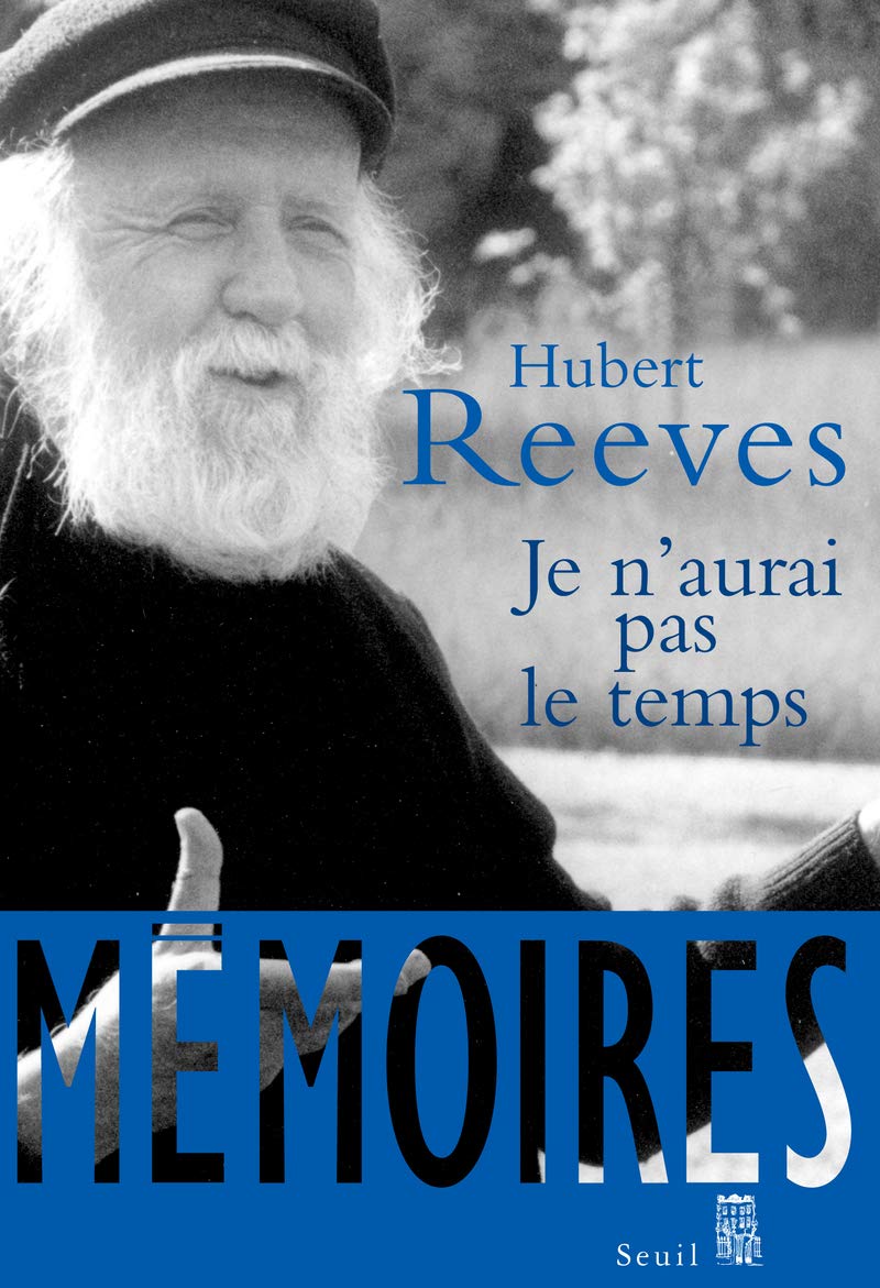 Livre Je n'aurai pas le temps : mémoires (Hubert Reeves) (Livre d'occasion) - ISBN 2020974940