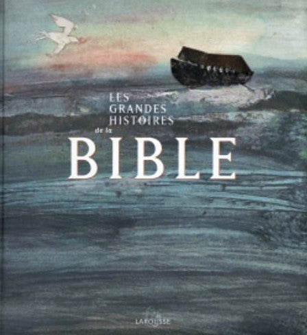 Les grandes histoires de la Bible
